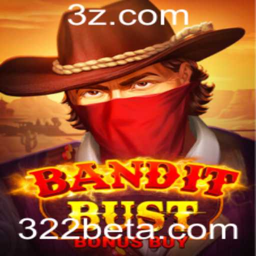 Descubra o Mundo Empolgante do Jogo 'BanditBustBonusBuy' no 322bet App
