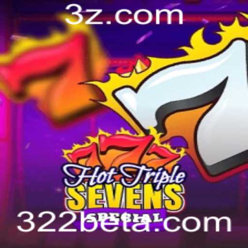 Explorando o Fascinante Jogo HotTripleSevensSpecial com o 322bet app