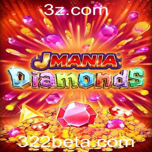 Descubra a Emoção do Jogo JManiaDiamonds e Como Usar o 322bet App