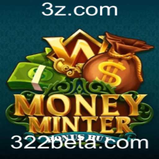Explorando o Jogo MoneyMinterBonusBuy: Uma Nova Experiência no 322bet App